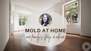 A Family’s Story of Mold Symptoms, Mold Exposure and Healing