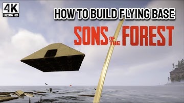 Guide How To Build Floating Fly Hovering Base Foundation Without MOD Sons of The Forest NoCommentary