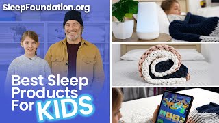 The Best Sleep Products for Kids - Our Favorites!