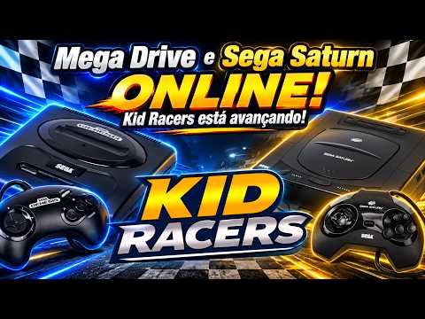 Mega Drive e Sega Saturn ONLINE! Kid Racers está avançando!