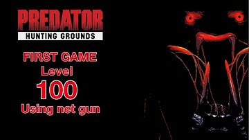 NET GUN IS FUN , LEVEL 100-Predator hunting grounds