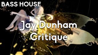 Jay Dunham - Critique