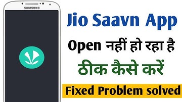 jiosaavn app open nahi ho raha hai !! jiosaavn app nahi chal raha hai