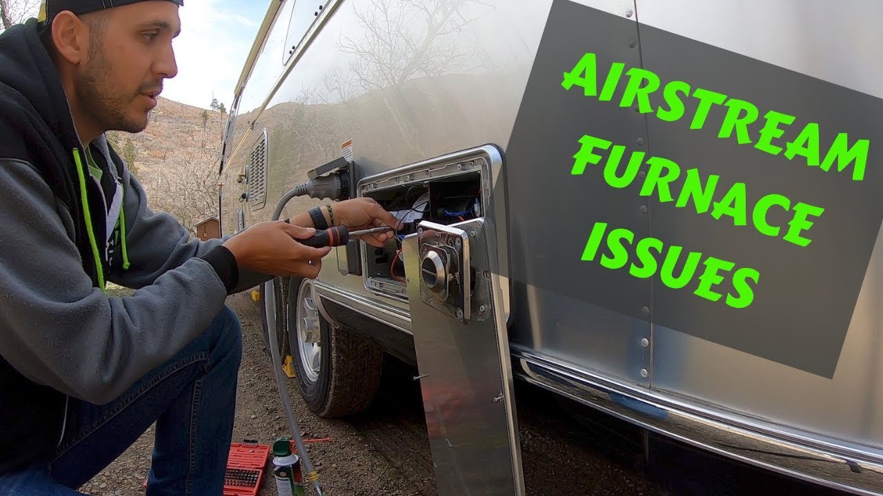 Airstream - Issues with furnace