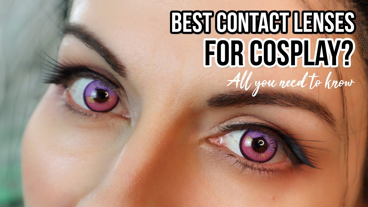 How to choose the best contacts for your cosplay YouTube