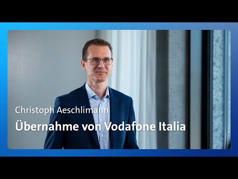 CEO Christoph Aeschlimann zur Übernahme von Vodafone Italia