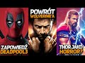 Wolverine wraca w DEADPOOL 3! Mutanci w MCU! Thor jako horror? (The Last of Us, Wiedźmin, Namor)