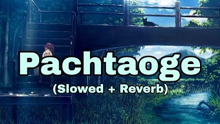 B Praak Pachtaoge Slowed Reverb