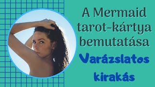 Mermaid tarot-kártya bemutatása és egy varázslatos kirakás két lapból