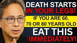 Seniors, "Your Legs WEAKEN First! Eat These 7 Foods to Strengthen Them!" | Dr. William Li