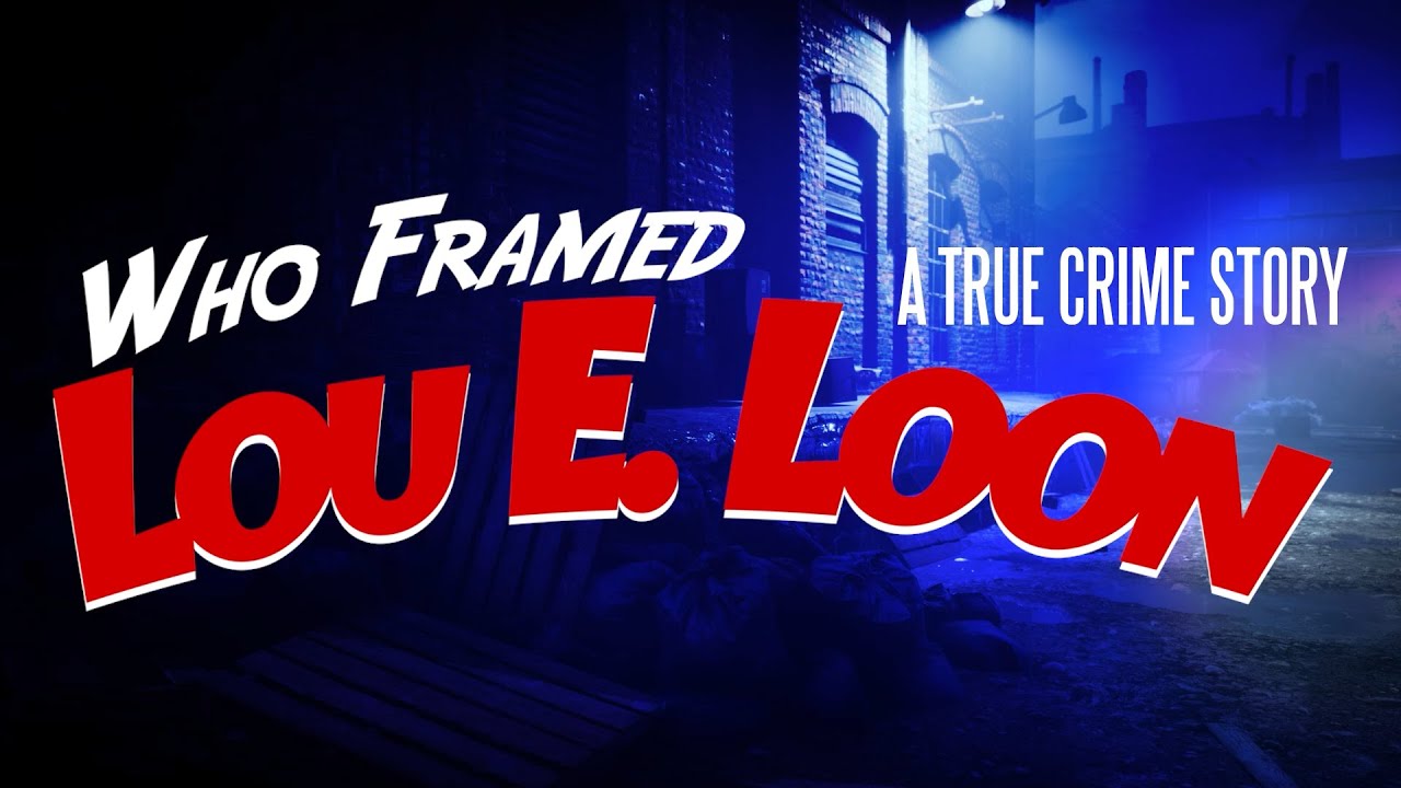 2025 True Crime Night: Who Framed Lou E. Loon