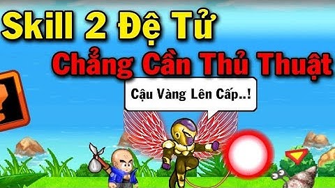 Ngọc Rồng Online | Mở skills2 lần đần và cái kết ngu người | Yuta Svip