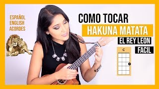Video thumbnail of "Como Tocar "Hakuna Matata" de EL REY LEON | FACIL Ukulele TUTORIAL"