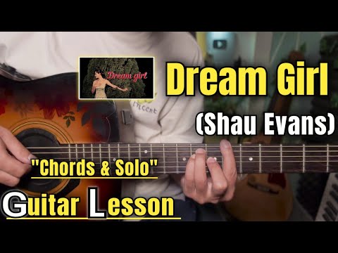 Dream Girl - Shau Evans | Guitar Lesson | Chords & Solo | (With Tab)