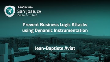 Prevent Business Logic Attacks using Dynamic Instrumentation - Jean-Baptiste Aviat - AppSecUSA 2018