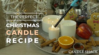 The perfect Christmas candle recipe! | Candle Making 101