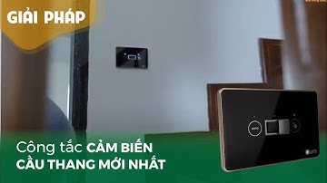 Giới thiệu Công Tắc Cảm Biến Cầu Thang Tích Hợp Lumi