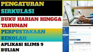 CARA PENGATURAN SIRKULASI SLIMS 9 BULIAN !! PERPUSTAKAAN SEKOLAH