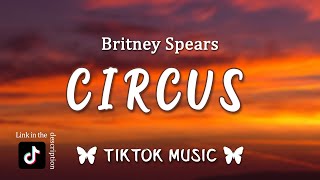 Britney Spears - Circus (TikTok Song) [Lyrics] All eyes on me in the center of the ring Resimi