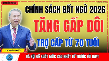 Tin Vui 2026: Người Trên 70 Tuổi Được Tăng Trợ Cấp Lên Mức Cao Nhất Từ Trước Tới Nay!