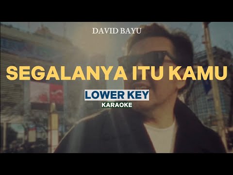 [KARAOKE] David Bayu - Segalanya Itu Kamu (LOWER KEY)