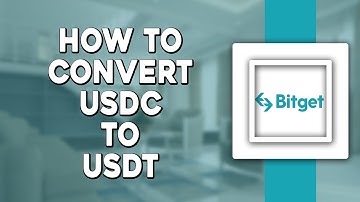 How to Convert USDC to USDT on Bitget (Quick Tutorial)