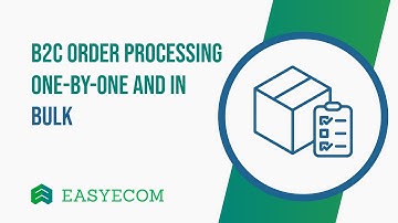 B2C Order Processing One-by-One and in Bulk
