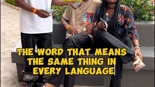 What word doesn’t change all over the world