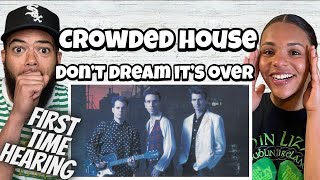 SO NICE!| FIRST TIME HEARING Crowded House -  Don&#39;t Dream It&#39;s Over REACTION