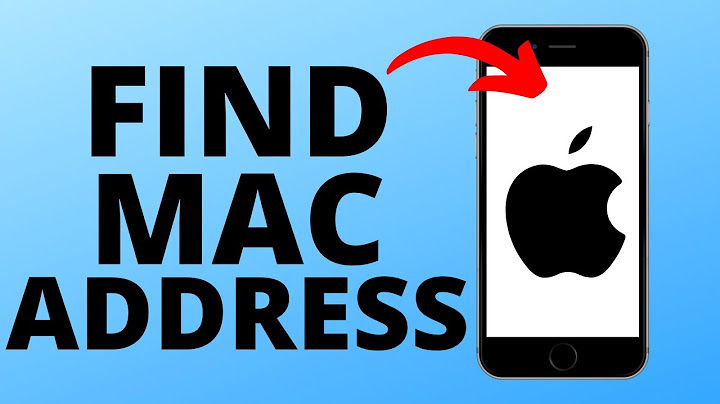 Cách xem mac address của iphone