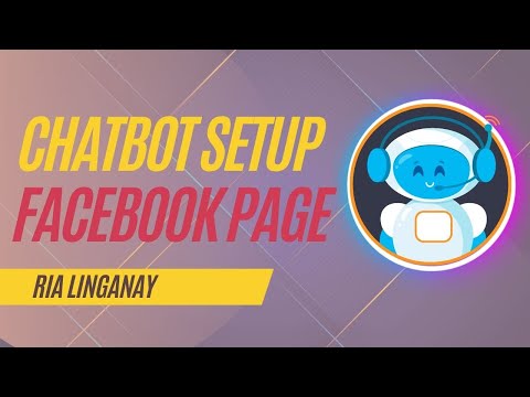 Chatbot Setup in Facebook Pages | Ria Linganay