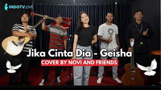 Download Lagu Geisha - Jika Cinta Dia ( Cover by Novi and Friends ) MP3