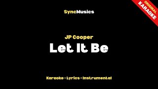 Download lagu JP Cooper - Let It Be | Karaoke - Lyrics - Instrumental