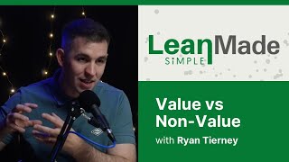 Value vs Non-Value | Lean Principles | Ryan Tierney