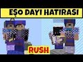 HABERİM YOKMUŞ GİBİ ÇEK EŞO DAYI | Minecraft Rush