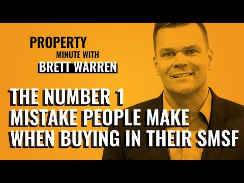 The Number 1 Mistake People make when Buying in their SMSF