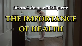 Internet Comment Etiquette: 'The Importance of Health'