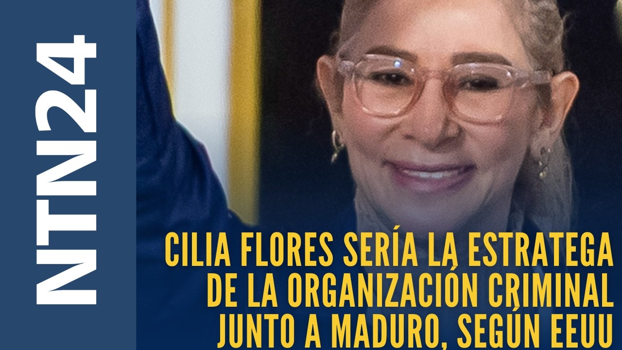 Cilia Flores sería la estratega de la organización criminal junto a Maduro, según Estados Unidos