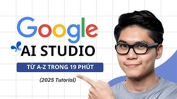 Hướng Dẫn Sử Dụng Google AI Studio (Chuyên Sâu Chi Tiết Nhất!)