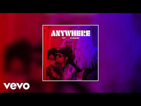 Kimani, FKI 1st - Anywhere (Official Audio)