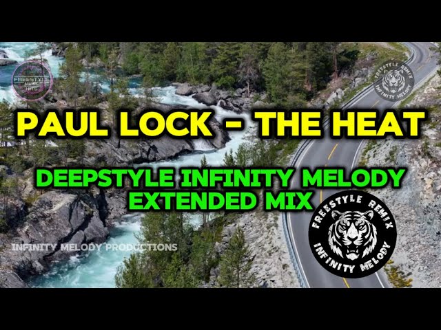⁣Paul Lock - The Heat (DeepStyle Infinity Melody Extended Mix) @freestylemusicforever