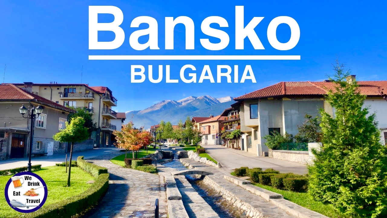 Here’s Why You Need To Visit Bansko, Bulgaria YouTube