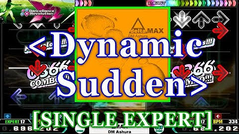 [Dynamic Sudden] 【DDR X2】 ΔMAX[Delta MAX] / DM Ashura [SINGLE EXPERT] 譜面確認+Clap