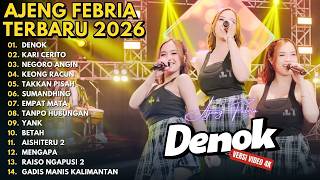 DENOK _  KARI CERITO _  NEGORO ANGIN _ KEONG RACUN _ TAKKAN PISAH ||  AJENG FEBRIA TERBARU 2026