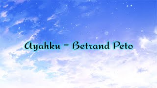 Ayahku - Betrand Peto