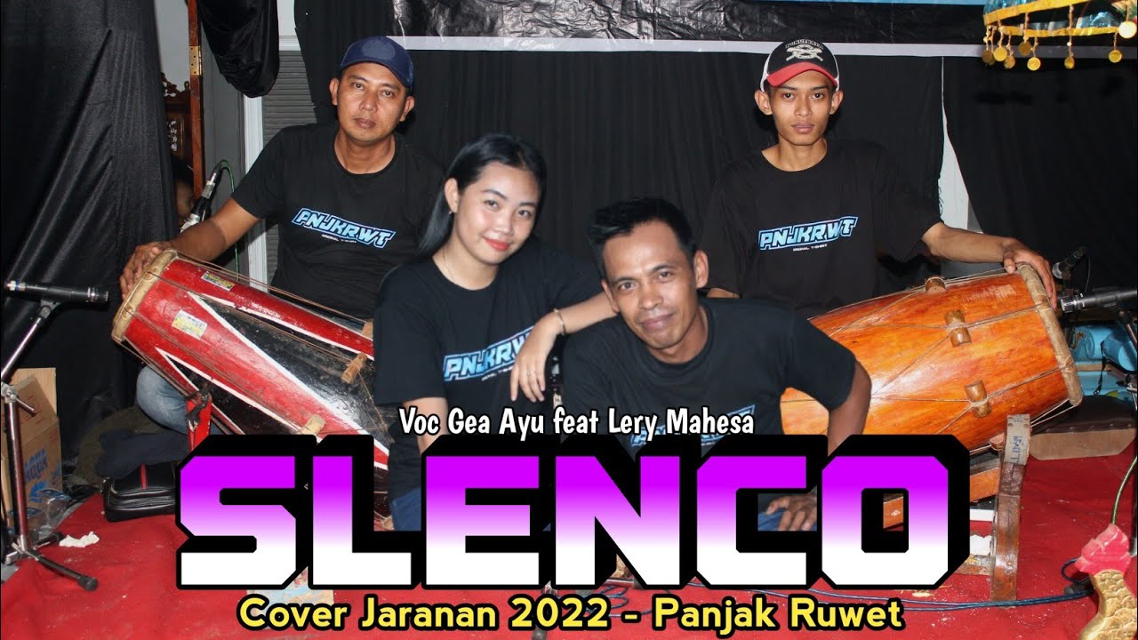 SLENCO JARANAN GEA AYU FEAT LERY MAHESA - PANJAK RUWET OFFICIAL TERBARU 2022