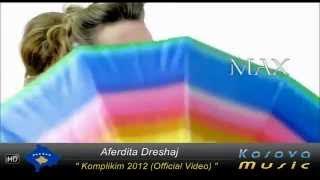 Aferdita Dreshaj - Komplikim 2012 ( Video HD) - YouTube.m4v