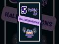 5 Most Common Types Of Hallucinations Quick MSE Guide
