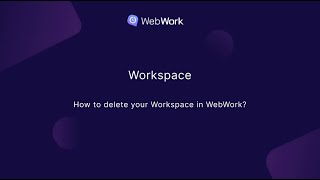 How to delete your Workspace in WebWork