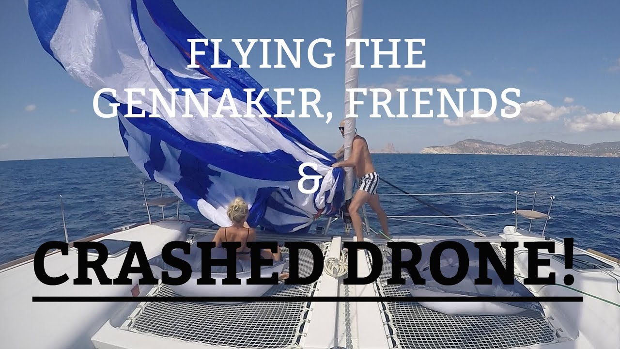 Ep 9. Flying the gennaker, friends and crashed drone (Sailing Susan Ann II)
